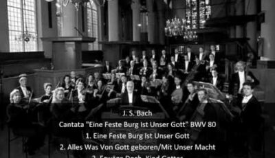 J. S. Bach’s Cantata – Eine Feste Burg Ist Unser Gott, BWV 80 – Part 1 of 3