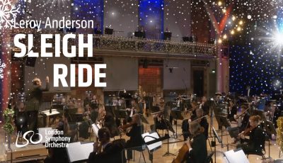 Leroy Anderson – Sleigh Ride – London Symphony Orchestra