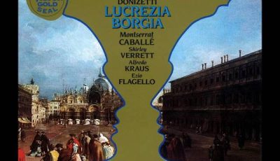 Lucrezia Borgia – Complete Opera by Gaetano Donizetti