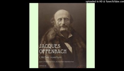 Jacques Offenbach – Overture from L’Alcove